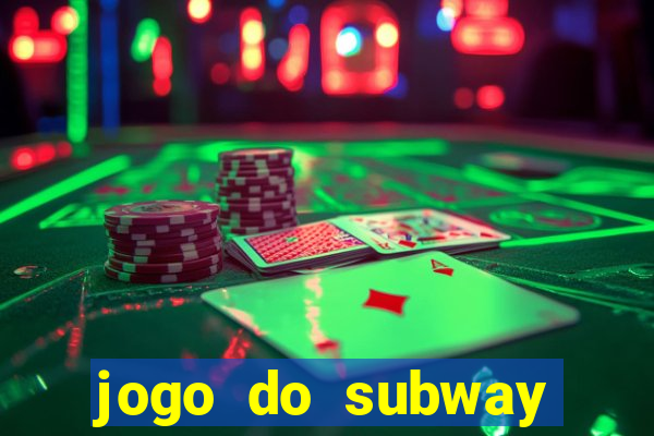 jogo do subway surf de ganhar dinheiro